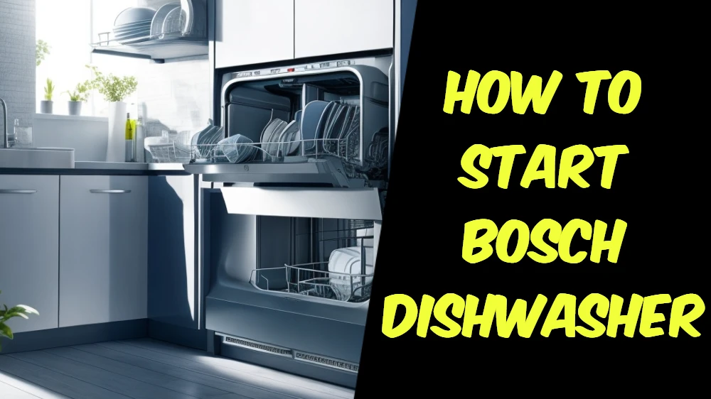 How to Start Bosch Dishwasher