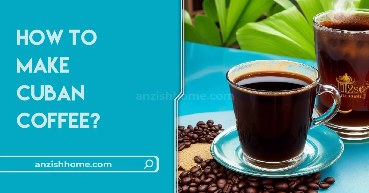 how to make cuban coffee